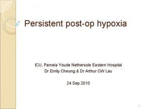 Persistent postop hypoxia ICU Pamela Youde Nethersole Eastern