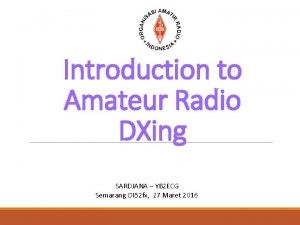Introduction to Amateur Radio DXing SARDJANA YB 2