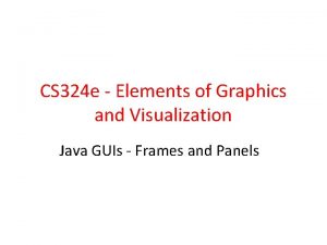 CS 324 e Elements of Graphics and Visualization