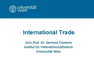 International Trade Univ Prof Dr Gerhard Clemenz Institut