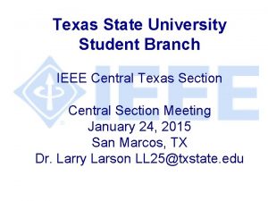 Texas State University Student Branch IEEE Central Texas