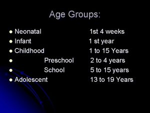 Childhood age groups