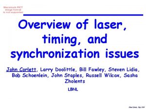 Overview of laser timing and synchronization issues John