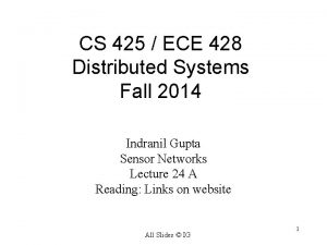 CS 425 ECE 428 Distributed Systems Fall 2014