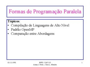 Formas de Programao Paralela Tpicos Compilao de Linguagens