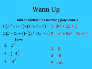 Add/subtract the following polynomials