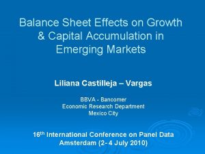 Balance Sheet Effects on Growth Capital Accumulation in