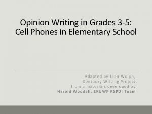 Opinion Writing in Grades 3 5 Cell Phones