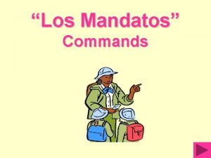 Los Mandatos Commands Meaning The word mandato means