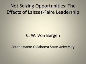 Not Seizing Opportunities The Effects of LaissezFaire Leadership