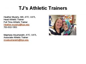 TJs Athletic Trainers Heather Murphy MS ATC VATL