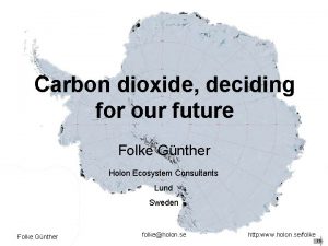 Carbon dioxide deciding for our future Folke Gnther