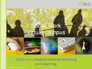 Social Work Virtual Campus Vir Camps studentcentred teaching