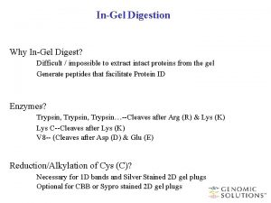 InGel Digestion Why InGel Digest Difficult impossible to