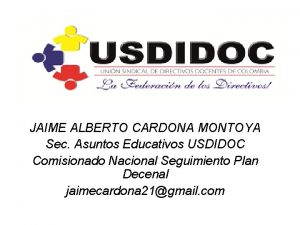 JAIME ALBERTO CARDONA MONTOYA Sec Asuntos Educativos USDIDOC