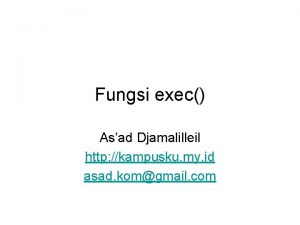 Fungsi exec Asad Djamalilleil http kampusku my id