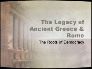 The legacy of ancient greece and rome