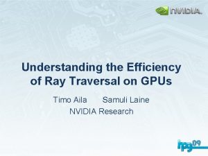 Understanding the efficiency of ray traversal on gpus