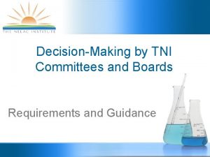 DecisionMaking by TNI Committees and Boards Requirements and