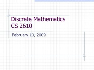 Discrete Mathematics CS 2610 February 10 2009 Agenda