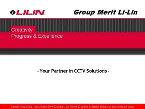 Group Merit LiLin Creativity Progress Excellence Your Partner