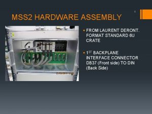 MSS 2 HARDWARE ASSEMBLY 1 FROM LAURENT DERONT