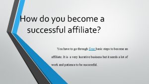How to become a successful affiliate