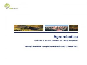 Agrorobotica Your Partner in Precision Agriculture and Farming