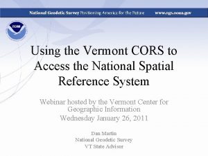 Using the Vermont CORS to Access the National