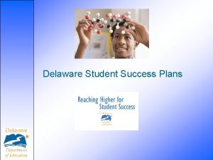 Delaware student success Delaware student success