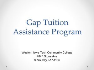 Gap tuition assistance program Gap tuition assistance program