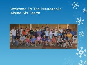 Welcome To The Minneapolis Alpine Ski Team Tonights