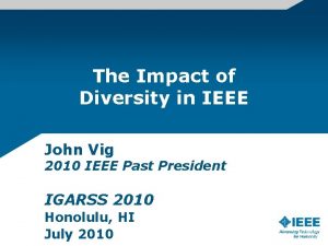 The Impact of Diversity in IEEE John Vig
