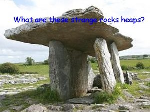 Construction strange rock