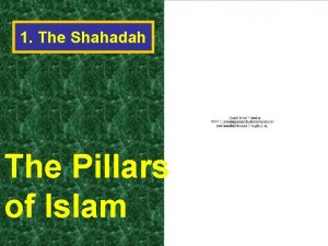1 The Shahadah The Pillars of Islam Shahadah