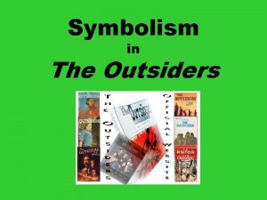 Symbolism in the outsiders Symbolism in the outsiders