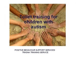 Rapid toilet training protocol