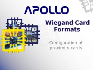 Wiegand Card Formats Configuration of proximity cards Facility