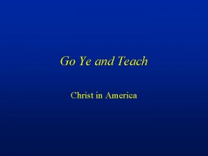 Go Ye and Teach Christ in America Preface