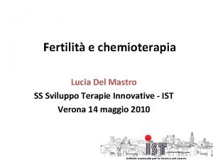 Fertilit e chemioterapia Lucia Del Mastro SS Sviluppo
