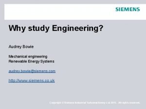 Why study Engineering Audrey Bowie Mechanical engineering Renewable