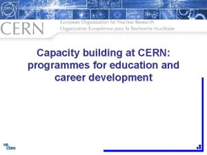 Capacity building at CERN programmes for education and