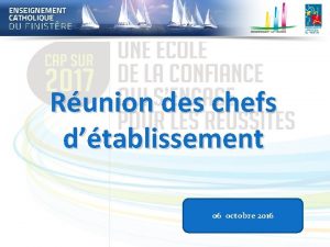 Runion des chefs dtablissement 06 octobre 2016 Bilan