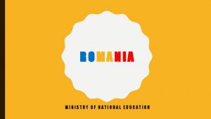 ROMANIA MINISTRY OF NATIONAL EDUCATION RELANG IMPACT 25