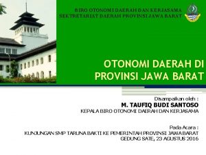 BIRO OTONOMI DAERAH DAN KERJASAMA SEKTRETARIAT DAERAH PROVINSI