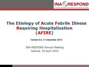 The Etiology of Acute Febrile Illness Requiring Hospitalization
