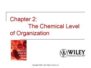 The chemical level of organization chapter 2