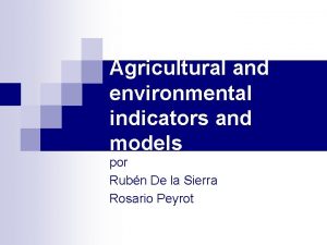 Agricultural and environmental indicators and models por Rubn