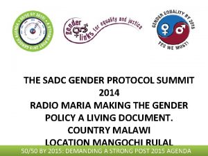 THE SADC GENDER PROTOCOL SUMMIT 2014 RADIO MARIA
