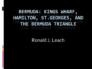 Ronald J Leach BERMUDA 9 10 The Royal